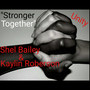 Stronger Together (feat. Kaylin Roberson)