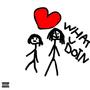 what u doin (Explicit)