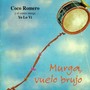 Murga, Vuelo Brujo