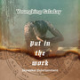 Put in the Work (Explicit)