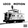 Loco Locomotion (Explicit)