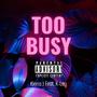 Too busy (feat. K-Lay) [Explicit]