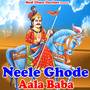 Neele Ghode Aala Baba