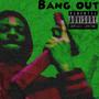 Bang out (Explicit)