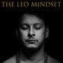 THE LEO MINDSET (Explicit)