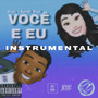 VOCÊ E EU INSTRUMENTAL (Explicit)