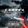 I Gotta (World_wide_webz) [Explicit]