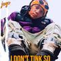 I Don't Tink So (feat. Raulin Rodriguez)