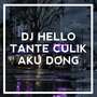 DJ HELLO X MASHUP TANTE CULIK AKU DONG (Ins)