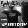 SIX FEET DEEP