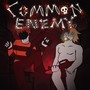 Common Enemy (Explicit)