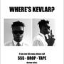 WHERE'S KEVLAR? (Explicit)