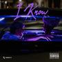 I Know (Explicit)