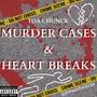 Murder Cases & Heart Breaks (Explicit)