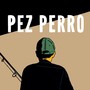 Pez Perro