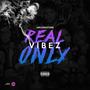 Real Vibez Only (Explicit)