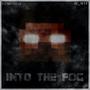 Into The Fog (Herobrine) [Explicit]