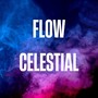 Flow Celestial (Demo)