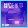 Blaze It Up (Explicit)