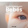 Musica Relajante para Bebés, Niños