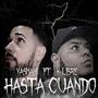 Hasta Cuando (feat. Matos Mc K-Libre) [Explicit]