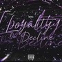 Loyalty On Decline (Explicit)