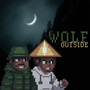 Wolf Outside (Explicit)