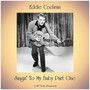 Singin' To My Baby Part One (All Tracks Remastered)