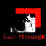 Last Message (Explicit)