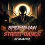SPIDERMAN STREET DANCE