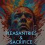 PLEASANTRIES & SACRIFICE (feat. Jaysin C. & Kemugen)