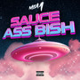 Sauce Ass Bish (Explicit)
