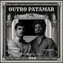 Outro Patamar (Explicit)