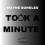 Took A Minute (Explicit)