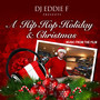 Eddie F Presents - A Hip Hop Holiday & Christmas - Music from the Film