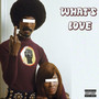 What's Love? (Explicit)