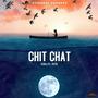 Chit Chat (feat. Five4 & Vyto)