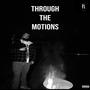 Through The Motions (Explicit)