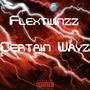 Certain Wayz (Explicit)