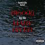 BLOODY BY THE MARY RIVER (Explicit)