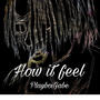 How it feel (Explicit)