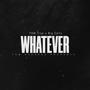 Whatever (feat. Big Celly) [Explicit]