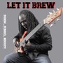 Let It Brew