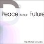 Peace Is Our Future