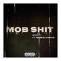 Mob **** (feat. Young Eli & CM Cal) [Explicit]