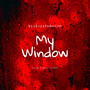 My Window (Explicit)