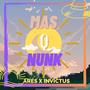 Mas Q Nunk (feat. Invictus )