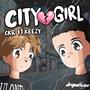 CITY GIRL (feat. KEEZY KBM) [Explicit]