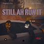 Still Ah Run It (feat. Shatta Youth)