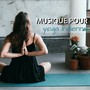 Musique pour yoga Indienne - Chansons instrumentale relaxante et beaucoup plus